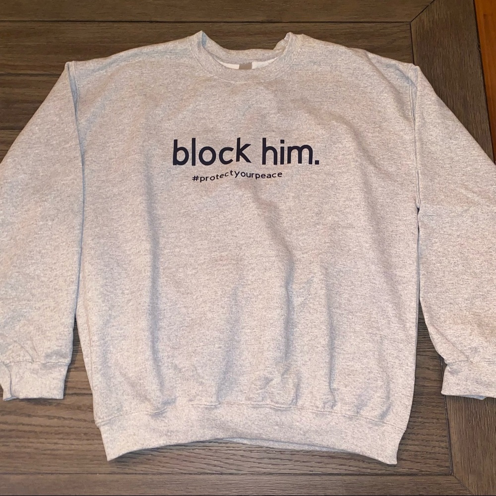 block him. #protectyourpeace crewneck sweatshirt S, M, L - Picture 1 of 4